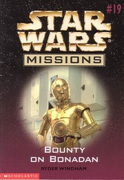 Front cover of Star Wars - Missions - Bounty on Bonadan by Ryder Windham