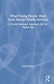 Front cover of What Young People Want from Mental Health Services by Kerry Gibson