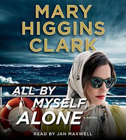 Cover of All by myself, alone by Mary Higgins Clark