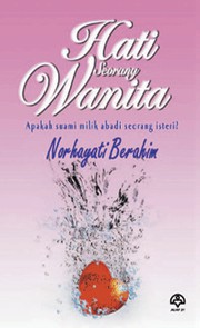 Front cover of Hati Seorang Wanita by Norhayati Berahim