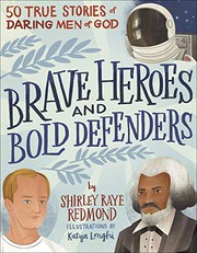 Cover of Brave Heroes and Bold Defenders by Shirley Raye Redmond