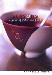 Cover of Seasons - A Year of Fabulous Food by Annabelle White