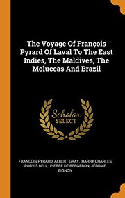 Front cover of The Voyage Of François Pyrard Of Laval To The East Indies, The Maldives, The Moluccas And Brazil by François Pyrard