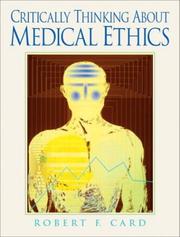 Front cover of Critically Thinking About Medical Ethics by Robert F. Card