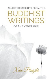 Cover of Selected Excerpts from the Buddhist Writings of Venerable Xiao Pingshi by Pingshi Xiao