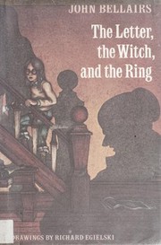 Front cover of The Letter, the Witch, and the Ring by John Bellairs