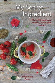 Front cover of My Secret Ingredient by Emily Rose Brott