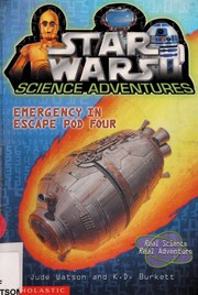 Front cover of Star Wars - Science Adventures - Emergency in Escape Pod Four by Jude Watson