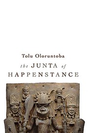 Front cover of The Junta of Happenstance by Tolu Oloruntoba