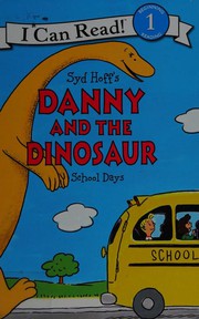 Front cover of Syd Hoff's Danny and the Dinosaur - School Days by Syd Hoff