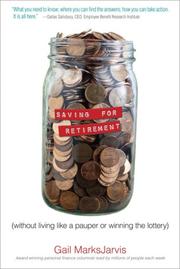 Cover of Saving for Retirement without Living Like a Pauper or Winning the Lottery by Gail MarksJarvis