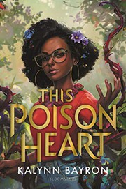 Cover of This Poison Heart by Kalynn Bayron