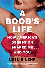 Cover of A Boob's Life by Leslie Lehr