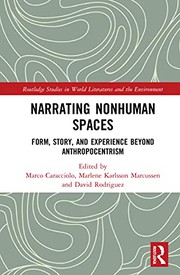 Cover of Narrating Nonhuman Spaces by Marco Caracciolo