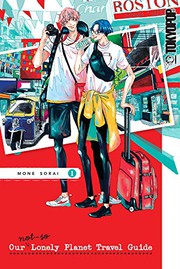 Front cover of Our Not-So-Lonely Planet Travel Guide, Volume 1 by Mone Sorai