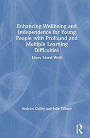 Front cover of Enhancing Wellbeing and Independence for Young People with Profound and Multiple Learning Difficulties by Andrew Colley
