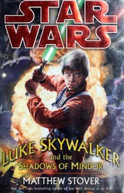 Cover of Star Wars - Luke Skywalker and the Shadows of Mindor by Matthew Woodring Stover