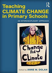Front cover of Teaching Climate Change in Primary Schools by Anne M. Dolan