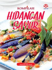 Front cover of Kompilasi Hidangan Sayur by Patonah Chai Choh
