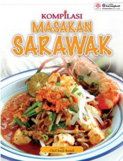 Cover of Kompilasi Masakan Sarawak by Sarji Ramli