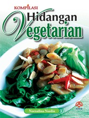 Cover of Kompilasi Hidangan Vegetarian by Norzailina Nordin