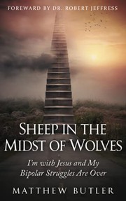 Front cover of Sheep in the Midst of Wolves by Matthew Butler