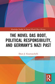 Cover of The Novel Das Boot, Political Responsibility, and Germany’s Nazi Past by Dean J. Guarnaschelli