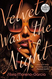 Cover of Velvet Was the Night by Silvia Moreno-Garcia