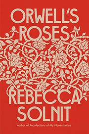 Cover of Orwell's Roses by Rebecca Solnit