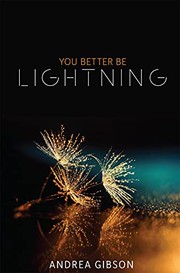 Cover of You Better Be Lightning by Andrea Gibson