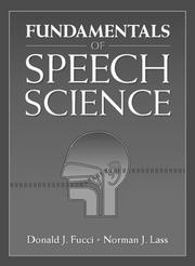 Front cover of Fundamentals of Speech Science by Donald J. Fucci
