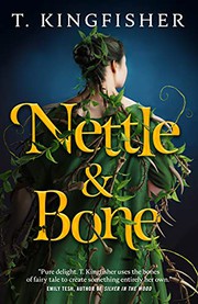 Cover of Nettle & Bone by T. Kingfisher