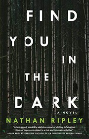 Front cover of Find you in the dark by Nathan Ripley