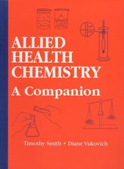 Front cover of Allied Health Chemistry by Timothy Smith