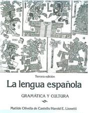 Front cover of La lengua espanola gramatica y cultura by Matilde Olivella de Castells