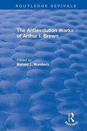 Cover of The Antievolution Works of Arthur I. Brown by Ronald L. Numbers