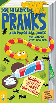 Front cover of 101 Hilarious Pranks and Practical Jokes by Theresa Julian