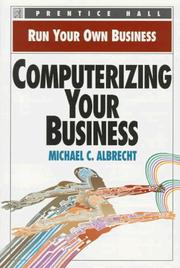 Front cover of Computerizing Your Business (Run Your Own Business) by Michael C. Albrecht