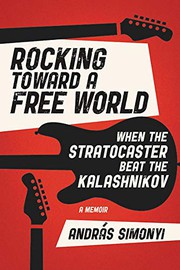 Front cover of Rocking Toward a Free World by András Simonyi