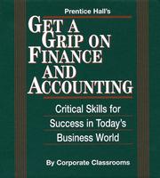 Front cover of Prentice Hall's Get A Grip on Finance and Accounting by Corporate Classrooms