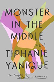 Front cover of Monster in the Middle by Tiphanie Yanique