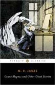 Cover of Count Magnus and other ghost stories by Montague Rhodes James