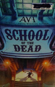 Front cover of School of the Dead by Avi