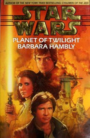 Front cover of Star Wars - Planet of Twilight by Barbara Hambly