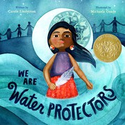 Front cover of We Are Water Protectors by Carole Lindstrom