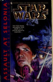Front cover of Star Wars - Corellian Trilogy - Assault at Selonia by Roger MacBride Allen