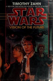 Front cover of Star Wars - Hand of Thrawn Duology - Vision of the Future by Timothy Zahn