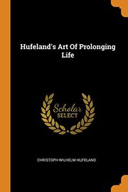 Front cover of Hufeland's Art of prolonging life by Christoph Wilhelm Hufeland