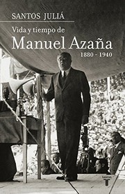 Cover of Vida y tiempo de Manuel Azaña by Santos Juliá
