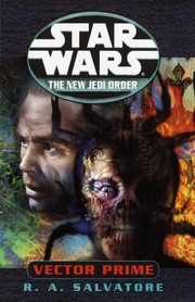 Front cover of Star Wars - The New Jedi Order - Vector Prime by R. A. Salvatore